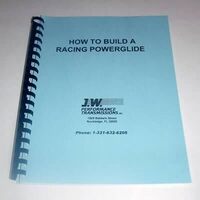 JW Transmissions Book  in.How to Build a Racing Powerglide in. 170 Pages Each