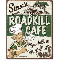 Steve's Roadkill Café Metal Sign Reproduction 32cm x 41cm