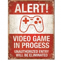 Alert! Video Game in Progress Metal Sign Reproduction 32cm x 41cm